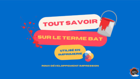 Tout savoir sur le BAT